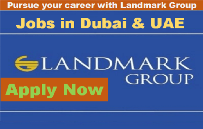 Landmark Group Careers In Dubai 2022 Hiring Announce Online