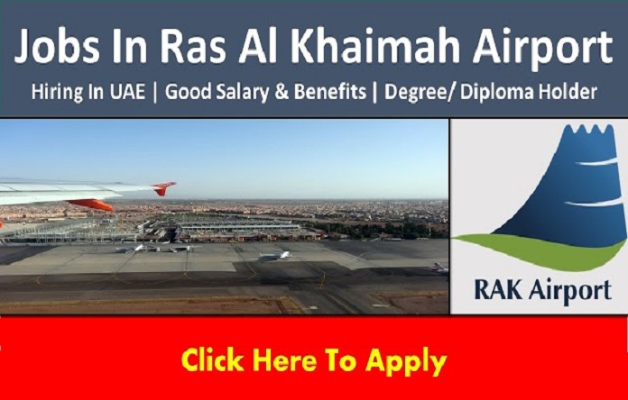 RAK Airport Vacancy In Dubai 2022 Hiring Free Online