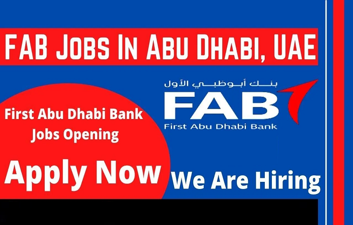 FAB Jobs In Dubai 2022 Hiring Banking Staff